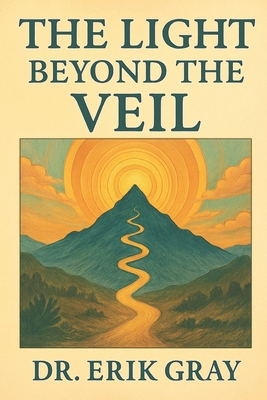 The Light Beyond the Veil B0FGHN26N8 Book Cover