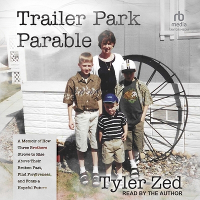 Trailer Park Parable: A Memoir of How Three Bro... B0CW5K3GGW Book Cover