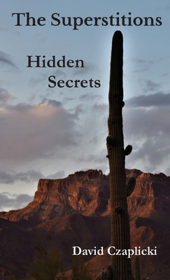 The Superstitions Hidden Secrets 173778243X Book Cover