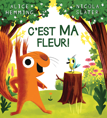 C'Est Ma Fleur! [French] 1039705103 Book Cover