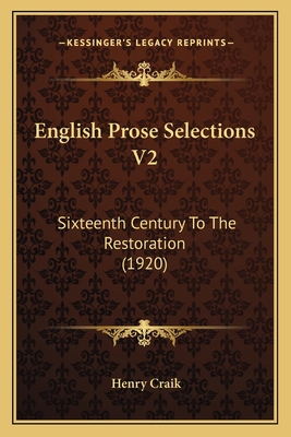 English Prose Selections V2: Sixteenth Century ... 1164079522 Book Cover