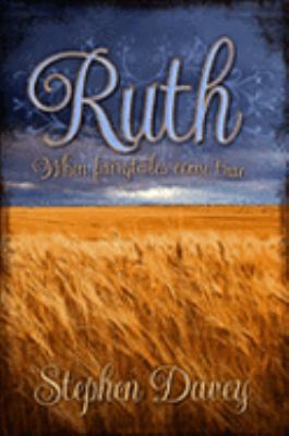 Ruth: When Fairytales Come True 0977664104 Book Cover