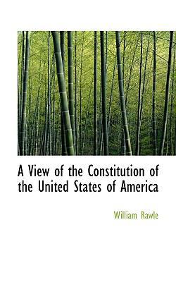 A View of the Constitution of the United States... 1116244942 Book Cover