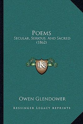Poems: Secular, Serious, And Sacred (1862) 1166159566 Book Cover