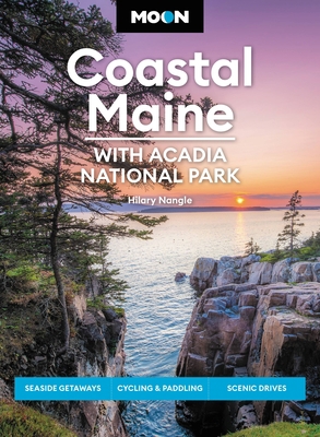 Moon Coastal Maine: With Acadia National Park: ... 1640496556 Book Cover