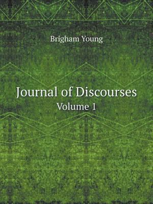 Journal of Discourses Volume 1 5519075425 Book Cover
