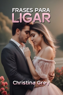 Frases para ligar [Spanish] B0DD29RN14 Book Cover