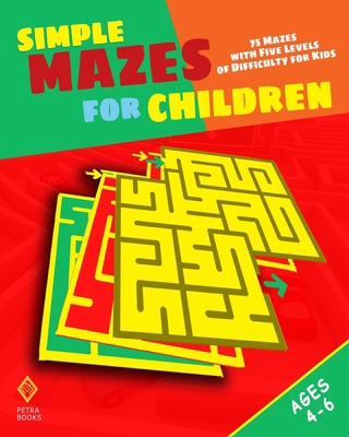 Simple Mazes for Children: 75 Mazes with Five L... B0CW32L6NT Book Cover