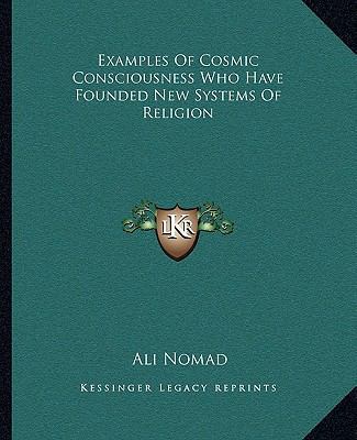 Examples Of Cosmic Consciousness Who Have Found... 1162841044 Book Cover