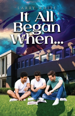 It All Began When... B0DD2GJKVF Book Cover