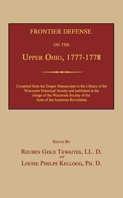 Frontier Defense on the Upper Ohio, 1777-1778 1596413131 Book Cover