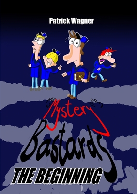 Mystery Bastards: the beginning 0244110425 Book Cover