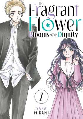 The Fragrant Flower Blooms with Dignity 1 B0CB7NDKQV Book Cover