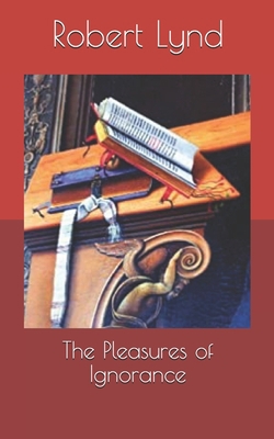 The Pleasures of Ignorance B086FTTBLZ Book Cover