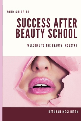 Success After Beauty School B08579GCK6 Book Cover