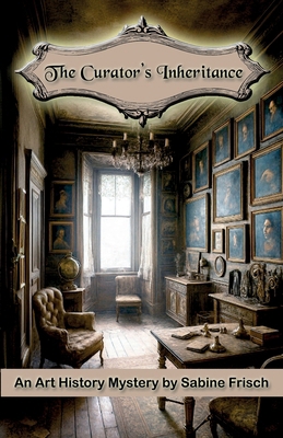 The Curator's Inheritance 1998675041 Book Cover