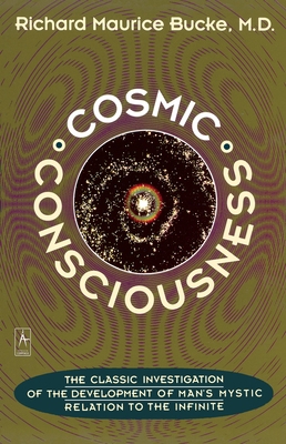 Cosmic Consciousness: A Study in the Evolution ... 0140193375 Book Cover