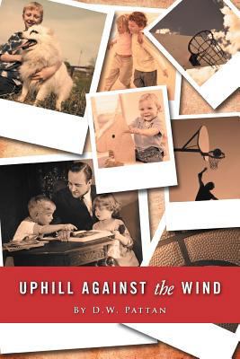 Uphill Against the Wind 1468557785 Book Cover