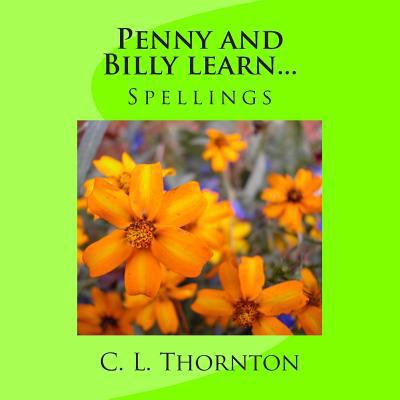 Penny and Billy learn... spellings 148953153X Book Cover