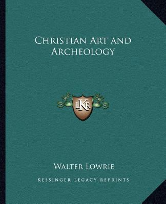 Christian Art and Archeology 1162583622 Book Cover