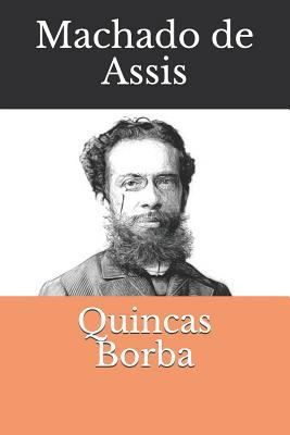 Quincas Borba (Portuguese Edition) [Portuguese] 1720032521 Book Cover