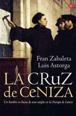 La Cruz De Ceniza (Spanish Edition) [Spanish] 8466318739 Book Cover
