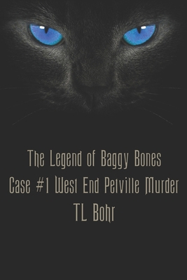 Legend of Baggy Bones: Case #1 West End Petvill... B09WQB2LVZ Book Cover