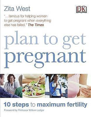 Plan to Get Pregnant: 10 Steps to Maximum Ferti... 1405320524 Book Cover