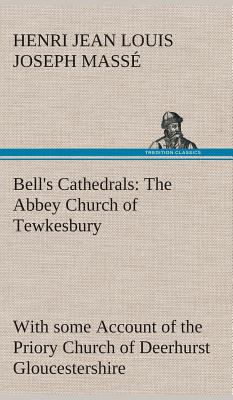 Bell's Cathedrals: The Abbey Church of Tewkesbu... 3849519821 Book Cover