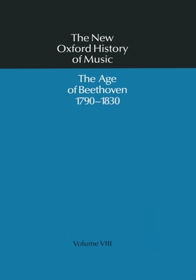 The New Oxford History of Music: The Age of Bee... 019316308X Book Cover