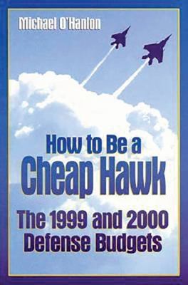How to Be a Cheap Hawk: The 1999 and 2000 Defen... 081576443X Book Cover