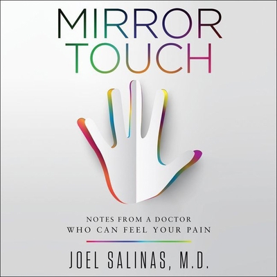 Mirror Touch: Notes from a Doctor Who Can Feel ... 1538412136 Book Cover