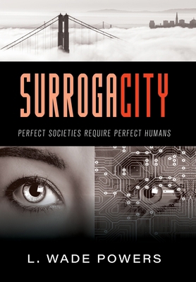 SurrogaCity: Perfect Societies Require Perfect ... B0BQZPF453 Book Cover