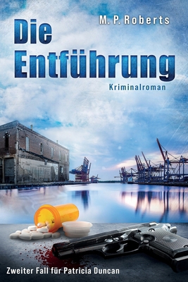 Die Entführung: Ein Patricia Duncan-Krimi [German] B0C1J1Q7G5 Book Cover