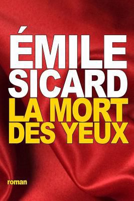 La Mort des Yeux [French] 1535541539 Book Cover