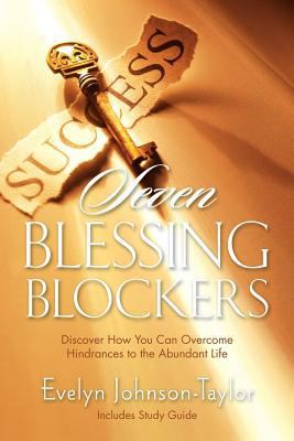 Seven Blessing Blockers: Discover How You Can O... 0990833801 Book Cover