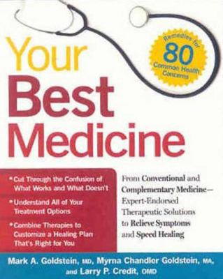 Your Best Medicine: From Conventional and Compl... 1594868492 Book Cover