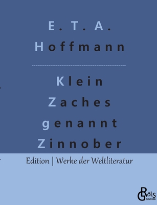 Klein Zaches genannt Zinnober [German] 3966376512 Book Cover