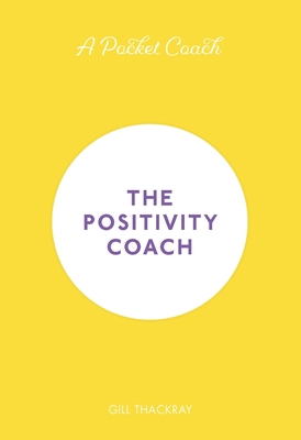 A Pocket Coach: The Positivity Coach: Volume 5 1789292530 Book Cover