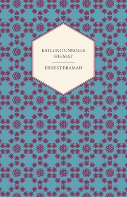 Kai Lung Unrolls His Mat 1444659146 Book Cover