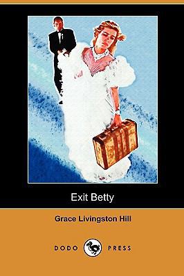 Exit Betty (Dodo Press) 1409993922 Book Cover