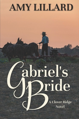 Gabriel's Bride: A Clover Ridge Novel B09W78LZYC Book Cover