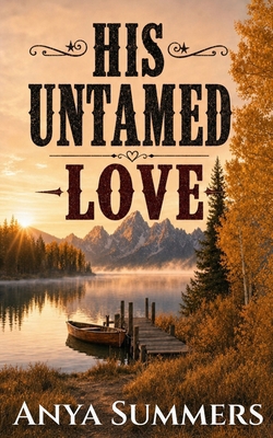 His Untamed Love: Anniversary Edition B0H7QD4P6C Book Cover