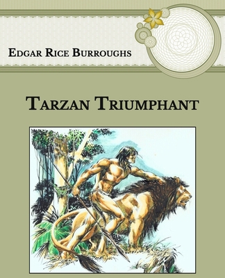 Tarzan Triumphant: Large Print B08T79PWTF Book Cover