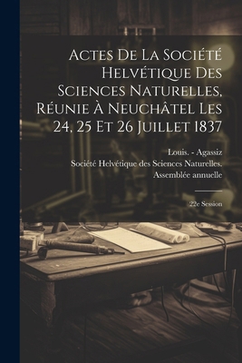 Actes De La Société Helvétique Des Sciences Nat... [French] 1022546961 Book Cover