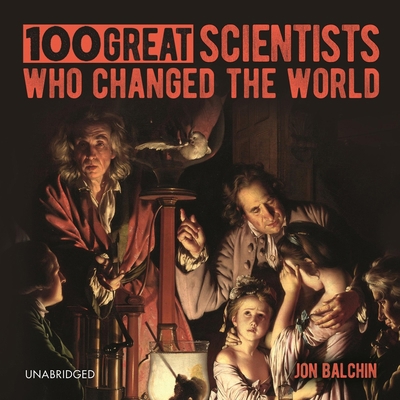 100 Great Scientists Who Changed the World B0F1C6YSJB Book Cover