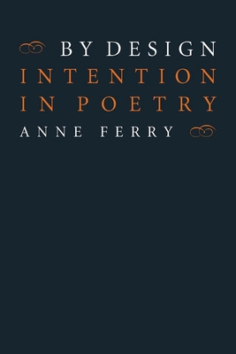 By Design: Intention in Poetry 0804757992 Book Cover