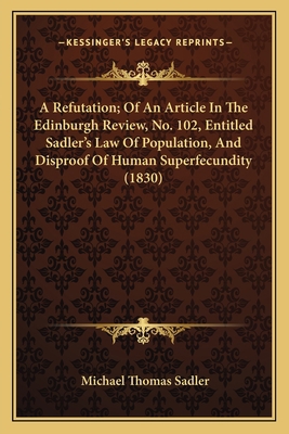 A Refutation; Of An Article In The Edinburgh Re... 1164545876 Book Cover