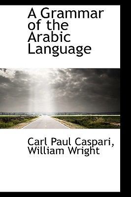 A Grammar of the Arabic Language 1103494864 Book Cover