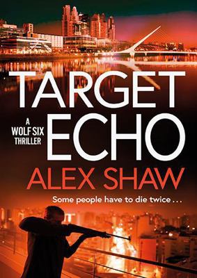 Target Echo: The BRAND NEW explosive instalment... 1836784090 Book Cover
